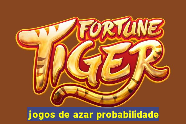 jogos de azar probabilidade